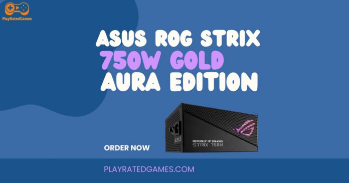 ASUS ROG Strix 750W Gold Aura Edition fully modular power supply with RGB lighting and ATX 3.0 support